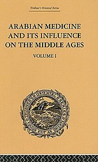 Arabian medicine and its influence on the middle agesArabian medicine and its influence on the Middle Ages