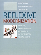 Reflexive modernization : politics, tradition and aesthetics in the modern social order
