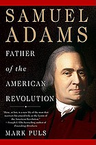 Samuel Adams : father of the American Revolution