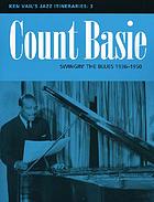 Count Basie : swingin' the blues, 1936-1950