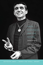 Faith, resistance, and the future : Daniel Berrigan's challenge to Catholic social thought