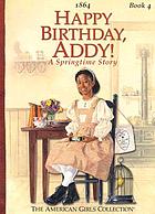 Happy birthday, Addy! : a springtime story