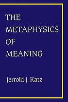 The metaphysics of meaning
