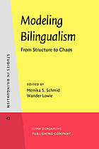 Modeling bilingualism : from structure to chaos : in honor of Kees de Bot
