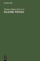 Kleine Prosa : Theorie und Geschichte eines Textfeldes im Literatursystem der Moderne