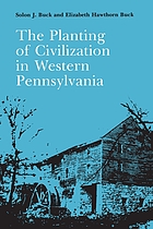 The planting of civilization in western Pennsylvania
