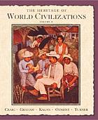 The heritage of world civilizations. volume two. Since 1500
