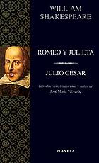 Romeo y Julieta ; Julio César