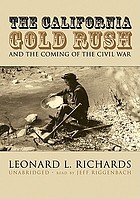 The California Gold Rush and the coming of the Civil War
