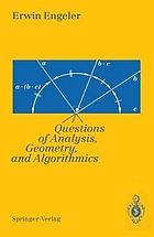 Foundations of mathematics : questions of analysis, geometry & algorithmics