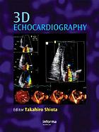 Three-dimensional echocardiography