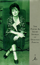 The poetry and short stories of Dorothy Parker