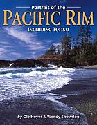 Portrait of the Pacific Rim, including Tofino