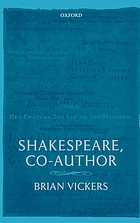 Shakespeare, co-author : a historical study of five collaborative plays