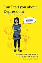 Can I tell you about depression? : a guide for friends, family and professionals