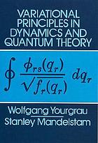 Variational principles in dynamics and quantum theoryVariational principles in dynamics and quantum theory
