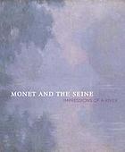 Monet and the Seine : impressions of a river