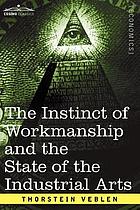 The instinct of workmanship, and the state of the industrial arts