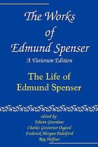 The works of Edmund Spenser, a variorum ed. v. 11. The life of Edmund Spenser