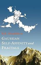 Gaussian self-affinity and fractals : Globality, the earth, 1/f noise and R/S