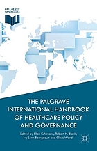 The Palgrave international handbook of healthcare policy and governance