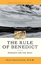 The rule of Benedict : insights for the ages