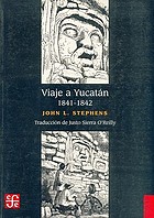 Viaje a Yucatán, 1841-1842
