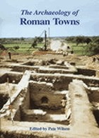 The archaeology of Roman towns : studies in honour of John S. Wacher