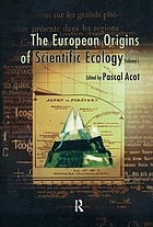 The European origins of scientific ecology (1800-1901) / Patrick Blandin ; contributors : Jean-Marc Drouin-- [et al.]; translated from the original French by B.P. HammThe European origins of scientific ecology (1800-1901)