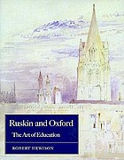Ruskin and Oxford : the art of education
