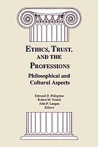 Ethics, trust, and the professions : philosophical and cultural aspects