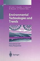 Environmental technologies and trends : international and policy perspectives