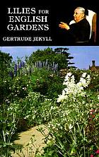 Lilies for English gardens : a guide for amateurs