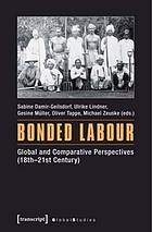 Bonded labour global and comparative perspectives (18th-21st century)