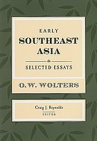 Early Southeast Asia : selected essays