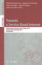 Towards a Service-Based Internet : 4th European Conference, ServiceWave 2011, Poznan, Poland, October 26-28, 2011, Proceedings