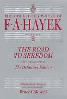 The road to serfdom : text and documents ; the definitive editionThe road to serfdom : text and documentsThe collected works of F. A. Hayek