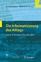 Die Informatisierung des Alltags Leben in smarten Umgebungen