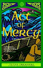 Act of mercy : a Celtic mystery