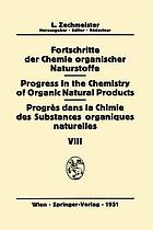 Fortschritte der Chemie organischer Naturstoffe. Progressin the chemistry of organic natural products = Progrès dans la chimie des substances organiques naturelles