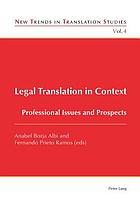 Legal translation in context : professional issues and prospects