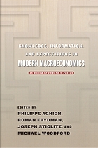 Knowledge, information, and expectations in modern macroeconomics : in honor of Edmund S. Phelps