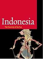 Indonesia : the discovery of the past