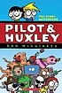 Pilot & Huxley : the first adventure 