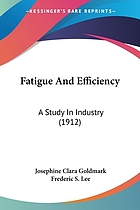 Fatigue and efficiency; a study in industry
