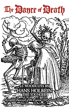 The Dance of DeathThe Dance of Death by Hans Holbein the Younger : A complete facsimile of the original 1538 edition of Les simulachres & historiees faces de la mort