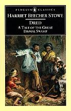 Dred : a tale of the great Dismal Swamp