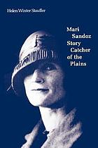 Mari Sandoz, story catcher of the plains