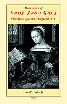 Documents of Lady Jane Grey nine days Queen of England, 1553