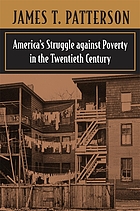 America's struggle against poverty in the twentieth century